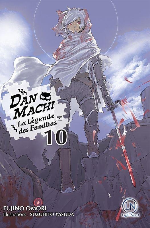 Vol.10 DanMachi  La Légende des Familias - Light Novel